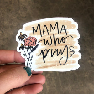 Vinyl Sticker - Mama Who Prays